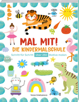 Mal mit! Die Kindermalschule - Tanya Emelyanova