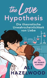 The Love Hypothesis – Die theoretische Unwahrscheinlichkeit von Liebe - Ali Hazelwood