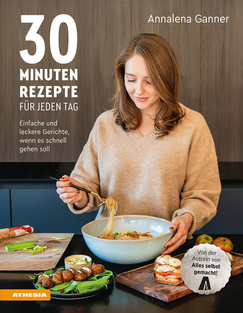 30-Minuten-Rezepte für jeden Tag - Annalena Ganner