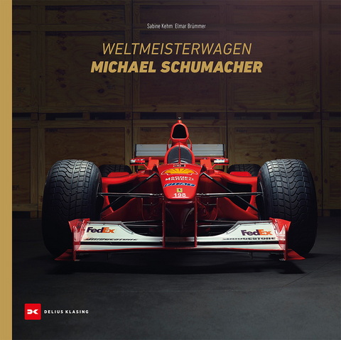 Weltmeisterwagen Michael Schumacher - Elmar Brümmer, Sabine Kehm