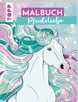 Malbuch Pferdeliebe - Martina Helfrich