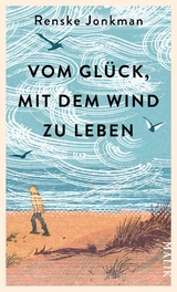 Vom Glück, mit dem Wind zu leben - Renske Jonkman