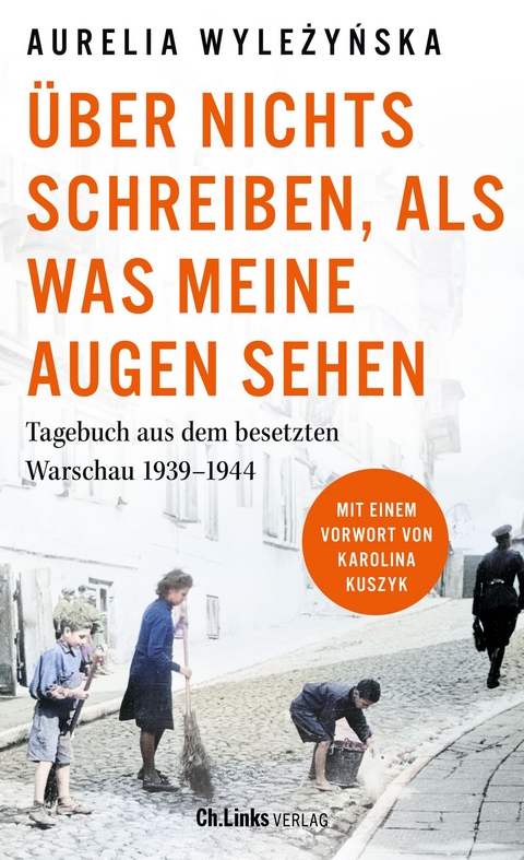 Über nichts schreiben, als was meine Augen sehen - Aurelia Wyleżyńska