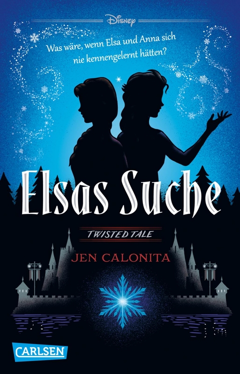 Disney. Twisted Tales: Elsas Suche (Die Eiskönigin) - Walt Disney, Jen Calonita