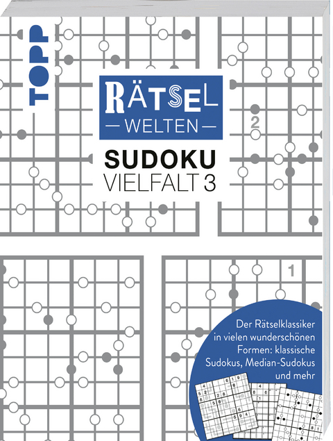 Rätselwelten – Sudoku Vielfalt 3 | Der Rätselklassiker in vielen wunderschönen Formen: klassische Sudokus, Median-Sudokus und mehr -  Frechverlag