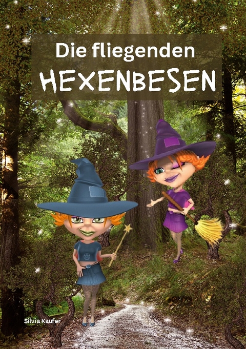 Die fliegenden Hexenbesen - Silvia Kaufer