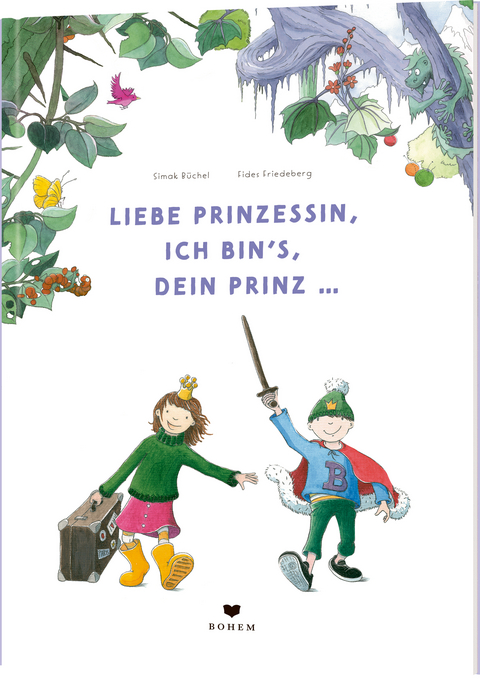 Liebe Prinzessin, ich bin's, Dein Prinz! - Simak Büchel