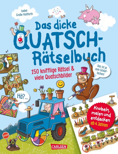 Das dicke Quatsch-Rätselbuch - Isabel Große Holtforth