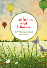 Loslassen und Träumen