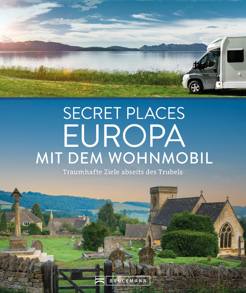 Secret Places Europa mit dem Wohnmobil - Jörg Berghoff, Jochen Müssig