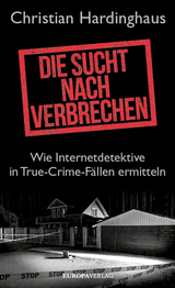 Die Sucht nach Verbrechen - Christian Hardinghaus