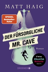 Der fürsorgliche Mr. Cave - Haig, Matt