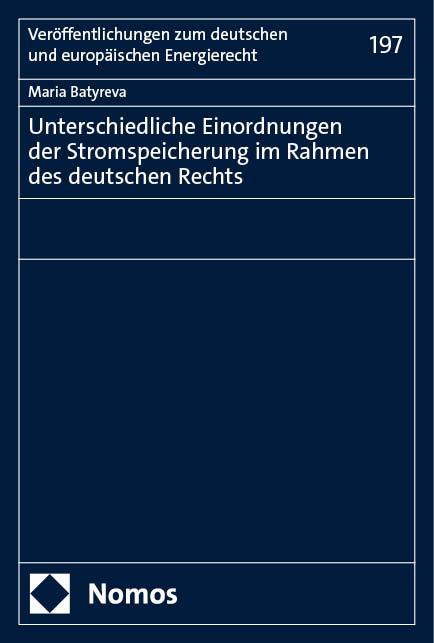 Unterschiedliche Einordnungen der Stromspeicherung im Rahmen des deutschen Rechts - Maria Batyreva