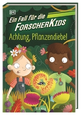 Ein Fall für die Forscher-Kids 8. Achtung, Pflanzendiebe! - S. J. King