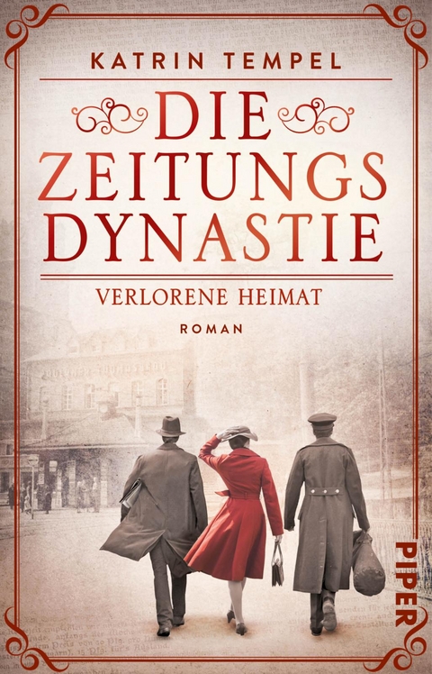 Die Zeitungsdynastie – Verlorene Heimat - Katrin Tempel