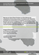 Eignung von Akute Phase Proteinen zur Einschätzung der systemischen Entzündungsreaktion frischlaktierender Milchkühe und Effekte der Anwendung von Finadyne® Transdermal 24 bis 36 Stunden post partum auf Stoffwechsel- und Entzündungsmarker im Blut, - Ruth Schmitt