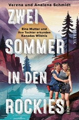 Zwei Sommer in den Rockies - Verena Schmidt, Analena Schmidt