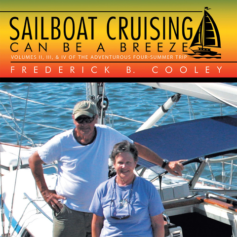 Sailboat Cruising Can Be a Breeze - Frederick B. Cooley