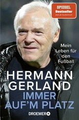 Immer auf'm Platz - Hermann Gerland