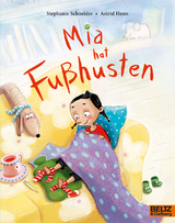 Mia hat Fußhusten - Stephanie Schneider