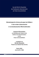 Hämatologische Untersuchungen bei Kälbern in der ersten Lebenswoche in nordostdeutschen Milchviehherden - Marten Hauschild