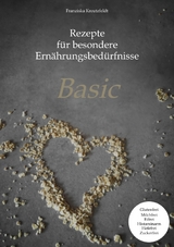 Rezepte für besondere Ernährungsbedürfnisse - Franziska Kreutzfeldt