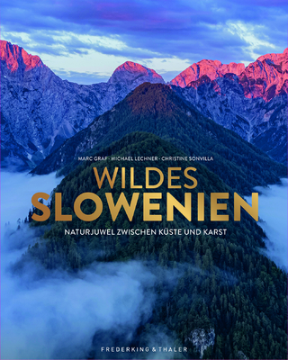 Naturparadies Slowenien - Marc Graf; Michael Lechner; Christine Sonvilla