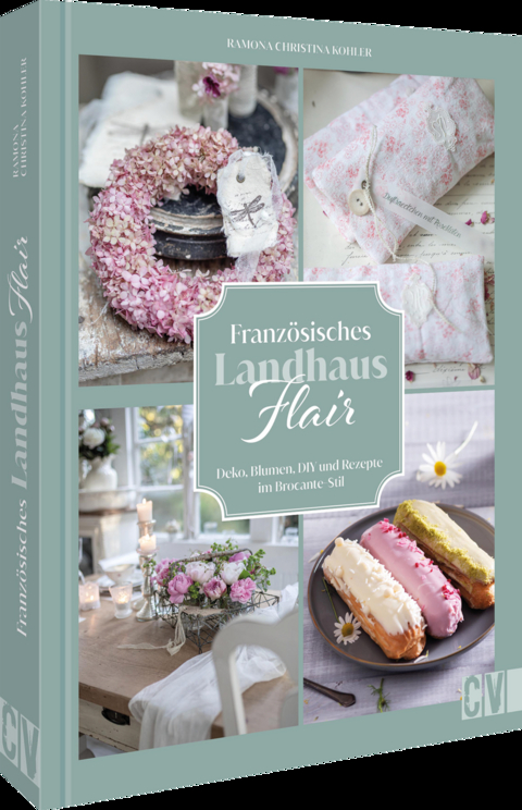 Französisches Landhaus-Flair - Ramona Christina Kohler