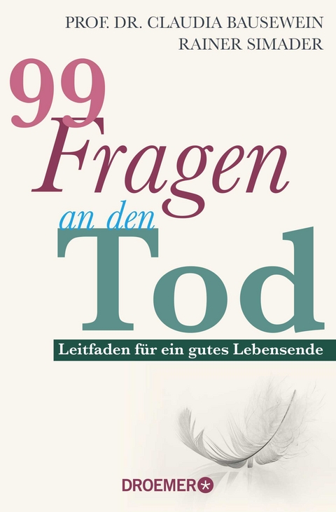 99 Fragen an den Tod - Claudia Bausewein, Rainer Simader