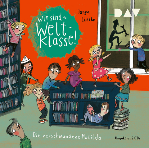 Wir sind (die) Weltklasse – Teil 2: Die verschwundene Matilda - Tanya Lieske