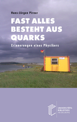 Fast alles besteht aus Quarks - Hans-Jürgen Pirner