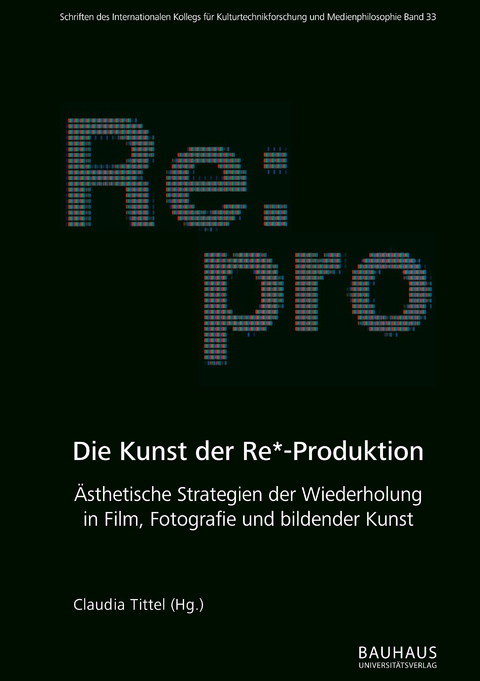 Die Kunst der Re*-Produktion - 