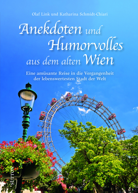 Anekdoten und Humorvolles aus dem alten Wien - Olaf Link, Katharina Schmidt-Chiari