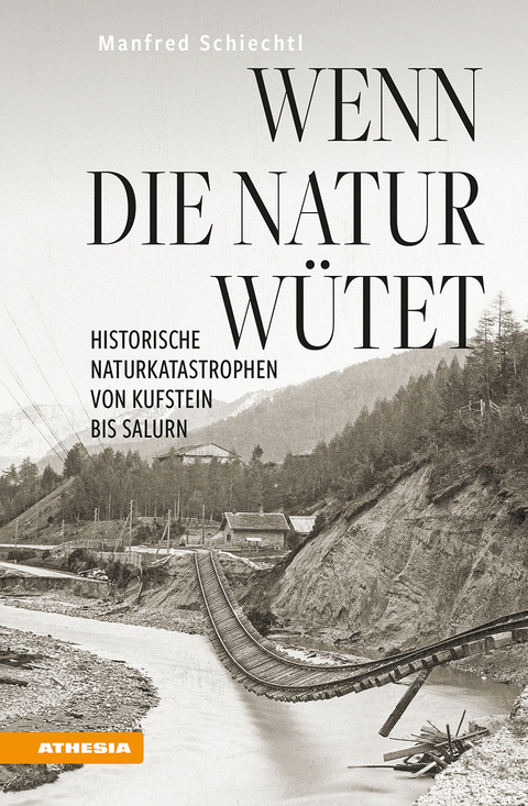 Wenn die Natur wÃ¼tet - Manfred Schiechtl