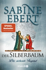 Der Silberbaum. Die siebente Tugend - Sabine Ebert