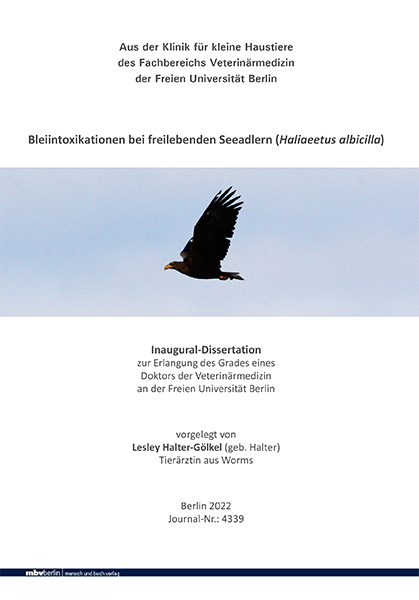 Bleiintoxikationen bei freilebenden Seeadlern (Haliaeetus albicilla) - Lesley Halter-Gölkel