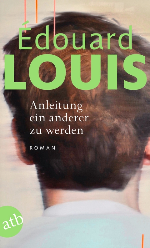 Anleitung ein anderer zu werden - Édouard Louis