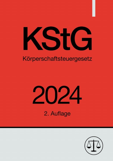 Körperschaftsteuergesetz - KStG 2024 - Ronny Studier