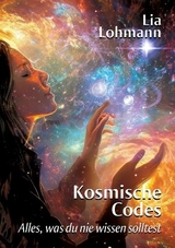 Kosmische Codes - Lia Lohmann