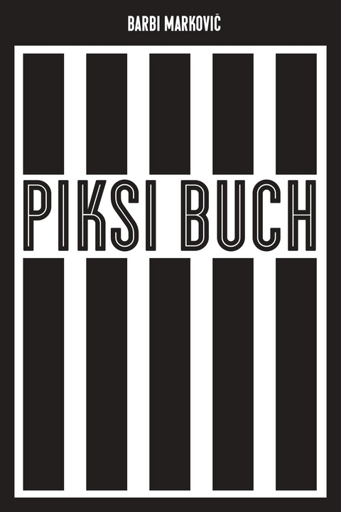 Piksi-Buch - Barbi Marković