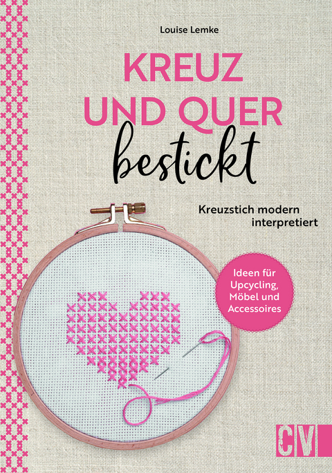 Kreuz und quer bestickt - Louise Lemke