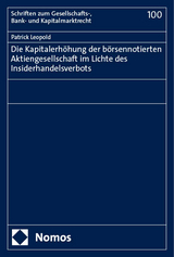 Die Kapitalerhöhung der börsennotierten Aktiengesellschaft im Lichte des Insiderhandelsverbots - Patrick Leopold