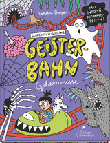 Schrecklich geheime Geisterbahn-Geheimnisse - Sandra Bayer