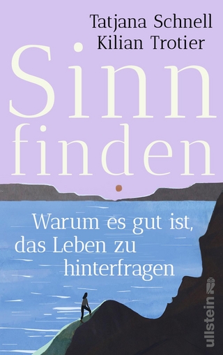 Sinn finden - Tatjana Schnell; Kilian Trotier