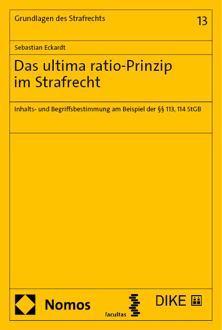 Das ultima ratio-Prinzip im Strafrecht - Sebastian Eckardt