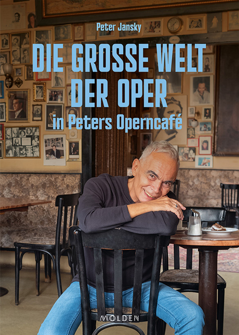 Die große Welt der Oper in Peters Operncafé - Peter Jansky