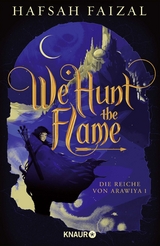 We hunt the Flame - Hafsah Faizal