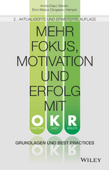 Mehr Fokus, Motivation und Erfolg mit OKR - Daiyû Steiner, André; Obogeanu-Hempel, Erno Marius