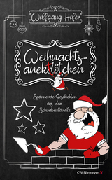 Weihnachtsanektötchen – Spannende Geschichten aus dem Schwabenländle - Wolfgang Hofer