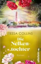 Die Nelkentochter (Die Blumentöchter 3) - Tessa Collins